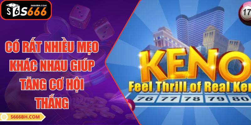 Có rất nhiều mẹo khác nhau giúp tăng cơ hội thắng