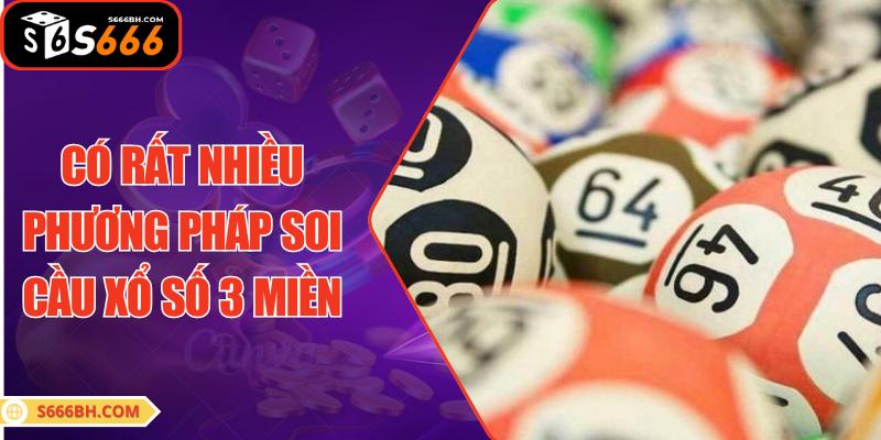 Có rất nhiều phương pháp soi cầu xổ số 3 miền