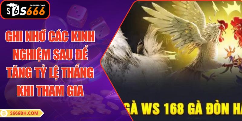 Ghi nhớ các kinh nghiệm sau để tăng tỷ lệ thắng khi tham gia