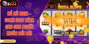 Nổ Hũ BBIN – Game Slot Đỉnh Cao Cho Người Muốn Đổi Đời
