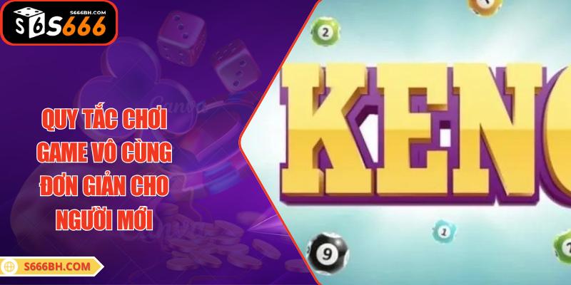 Quy tắc chơi game vô cùng đơn giản cho người mới