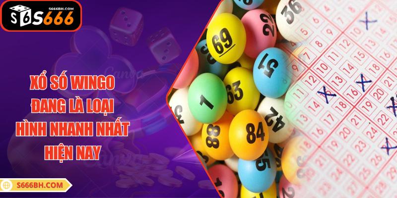 Xổ số Wingo đang là loại hình nhanh nhất hiện nay